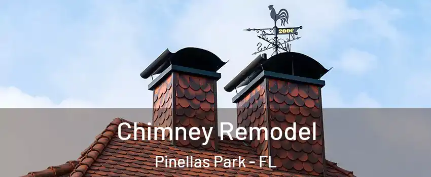  Chimney Remodel Pinellas Park - FL