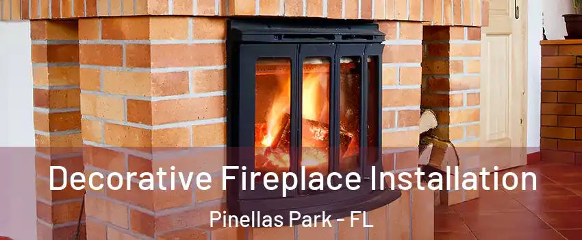  Decorative Fireplace Installation Pinellas Park - FL