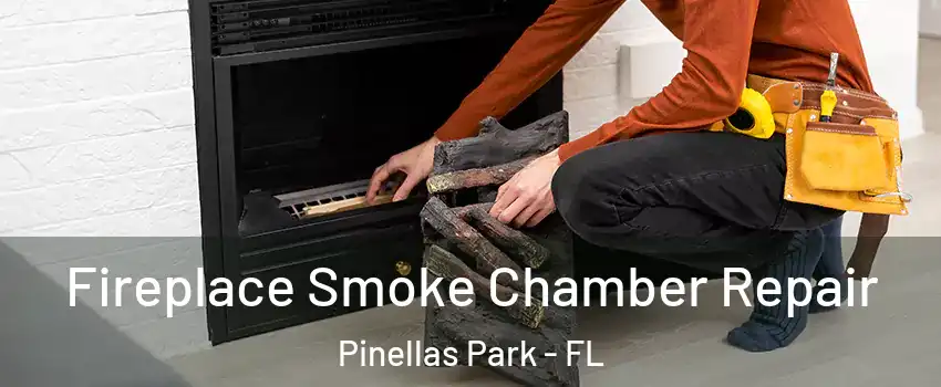  Fireplace Smoke Chamber Repair Pinellas Park - FL